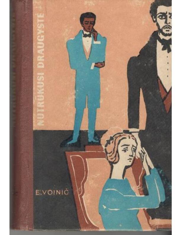Nutrūkusi draugystė - Voinič Etelė Lilijana