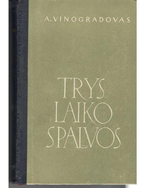 Trys laiko spalvos. Romanas (apie Stendalį) - Vinogradovas A.