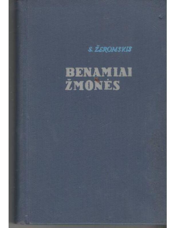 Benamiai žmonės - Žeromskis S.