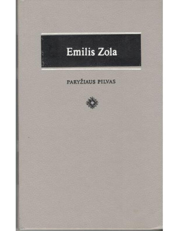 Paryžiaus pilvas / Literatūros klasika 3 - Zola Emilis