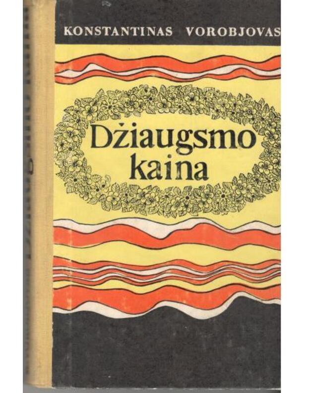 Džiaugsmo kaina - Vorobjovas Konstantinas