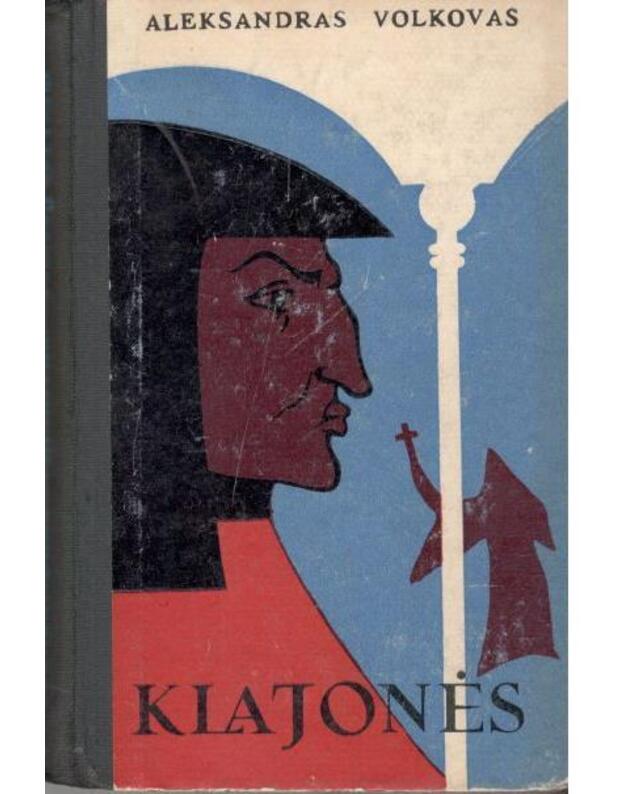 Klajonės. Istorinis romanas - Volkovas Aleksandras