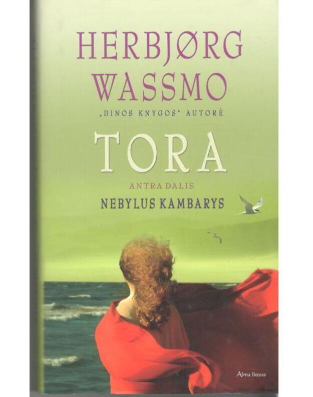 Tora. Nebylus kambarys / Antra dalis - Wassmo Herbjorg