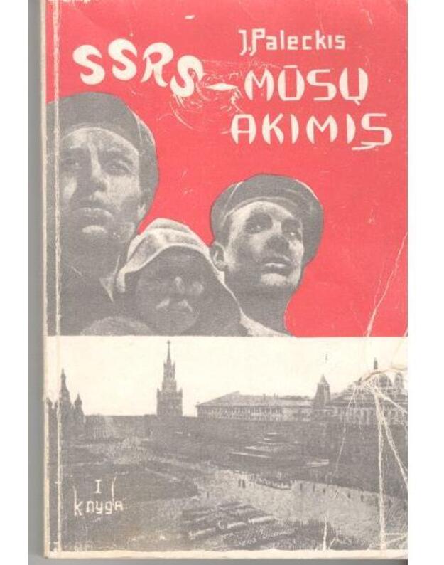 SSRS - mūsų akimis. I knyga - Paleckis Justas 