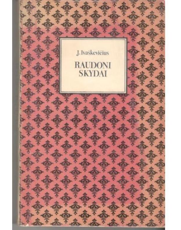 Raudoni skydai 1984. Istorinis romanas - Ivaškevičius Jaroslav 1894-1980