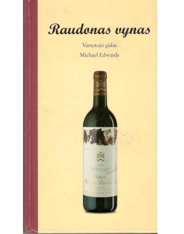 Raudonas vynas. Vartotojo gidas - Edwards Michael 