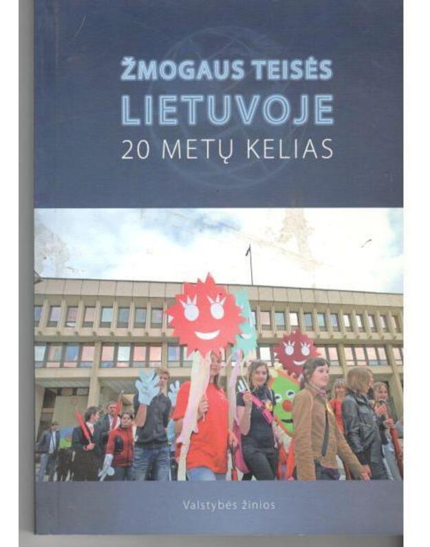 Žmogaus teisės Lietuvoje. 20 metų kelias - Gibavičiūtė Eglė, sudarytoja