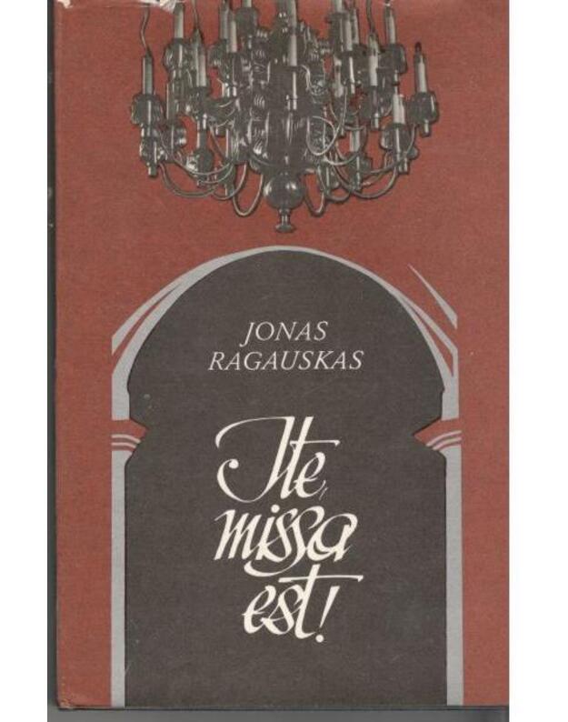 Ite, missa est! / 6-as leidimas 1984 - Ragauskas Jonas