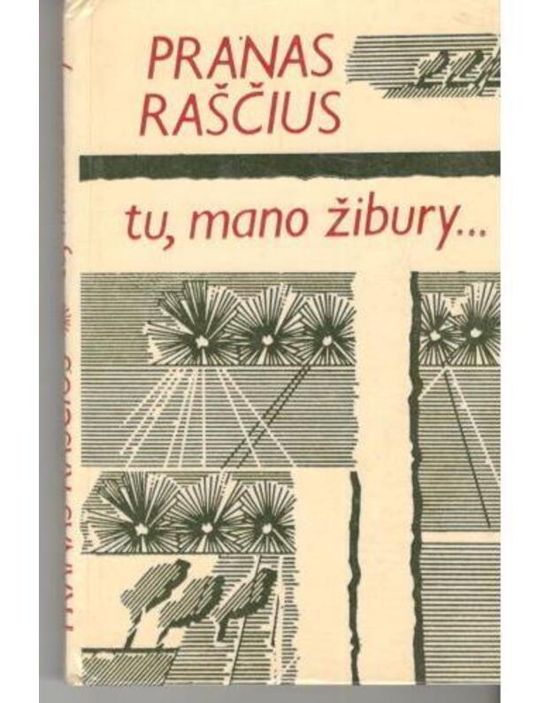Tu, mano žibury... - Raščius Pranas 