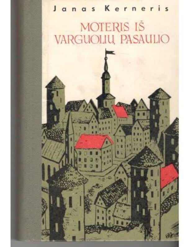 Moteris iš varguolių pasaulio. Romanas - Kerneris Janas 