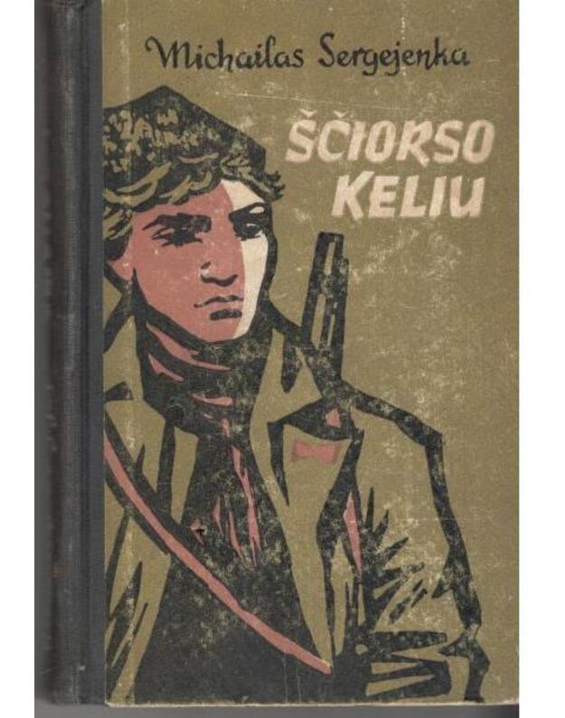 Ščiorso keliu. Apsakymai - Sergejenka Michailas / iš rusų kalbos vertė M. Pagirys