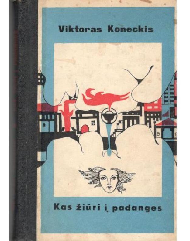 Kas žiūri į padanges - Koneckis Viktoras