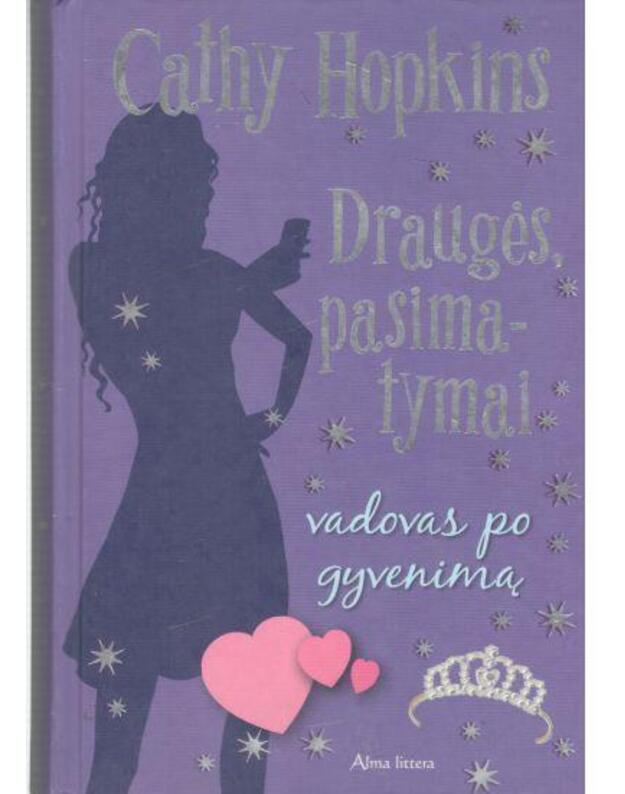 Draugės, pasimatymai: gyvenimo vadovas - Hopkins Cathy