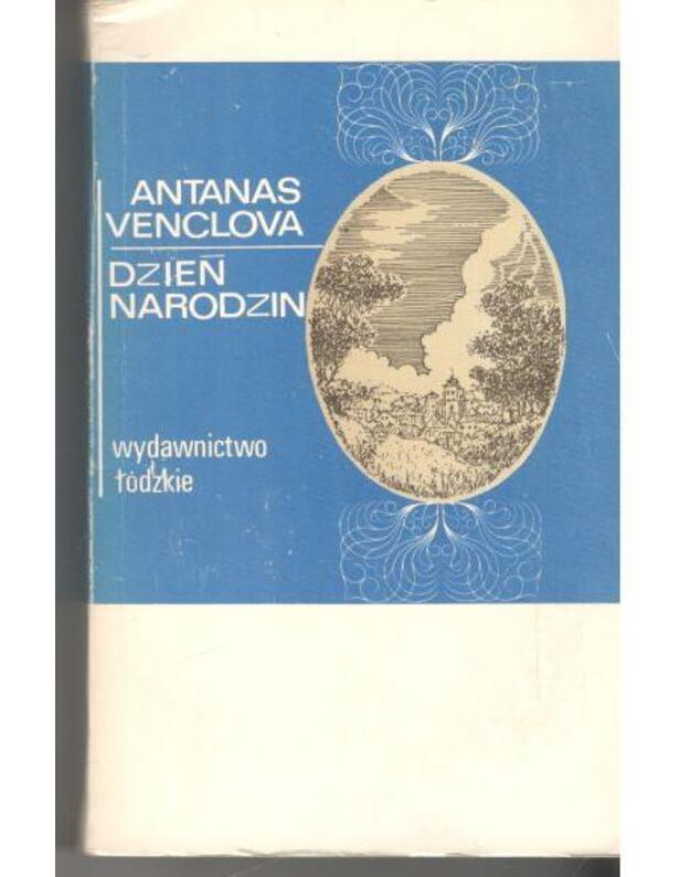 Dzien narodzin / Gimimo diena - Venclova Antanas