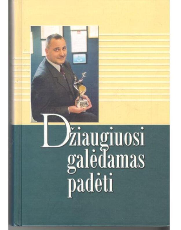 Džiaugiuosi galėdamas padėti - Paukštys Skirmantas Juozas