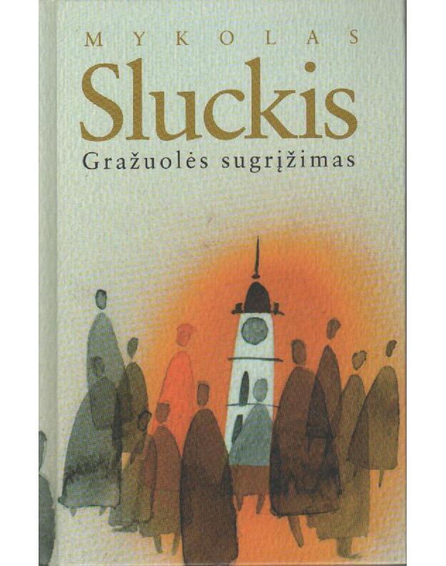 Gražuolės sugrįžimas - Sluckis Mykolas / su AUTOGRAFU