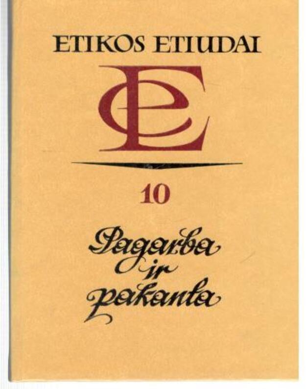 Pagarba ir pakanta / Etikos etiudai 10 - Straipsnių rinkinys