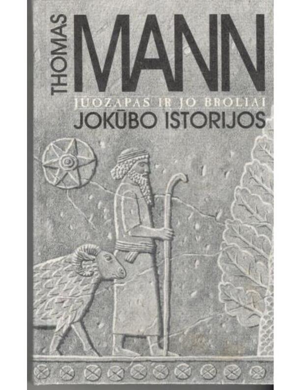 Jokūbo istorijos. Juozapas ir jo broliai - Mann Thomas 