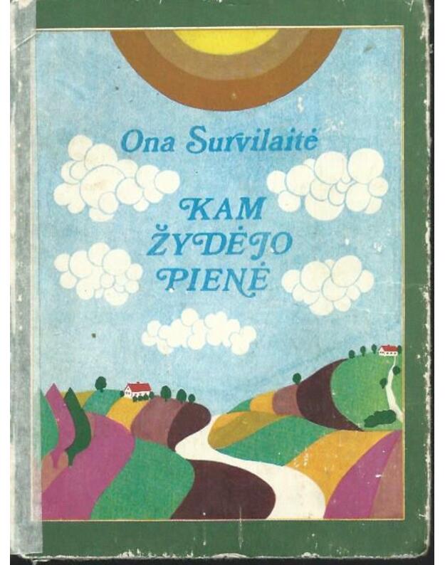 Kam žydėjo pienė - Survilaitė Ona 