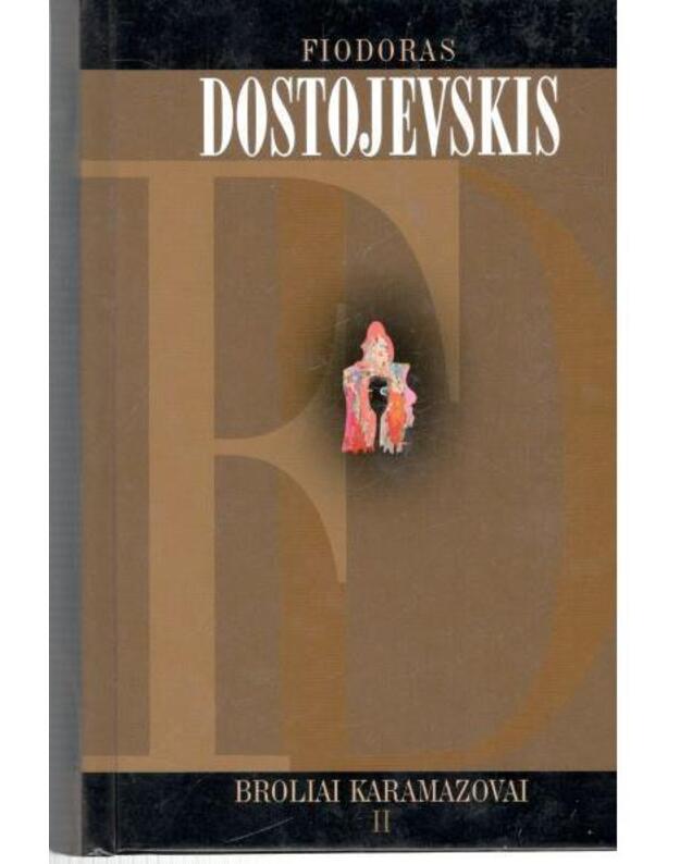 Broliai Karamazovai 2008 / Ketvirtoji laida - Dostojevskis Fiodoras