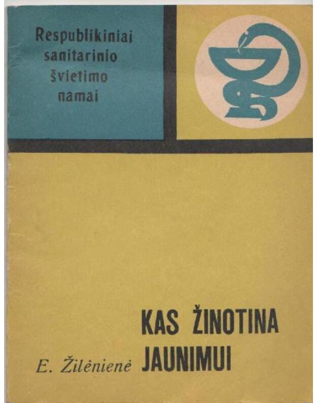 Kas žinotina jaunimui - Žilėnienė E. 