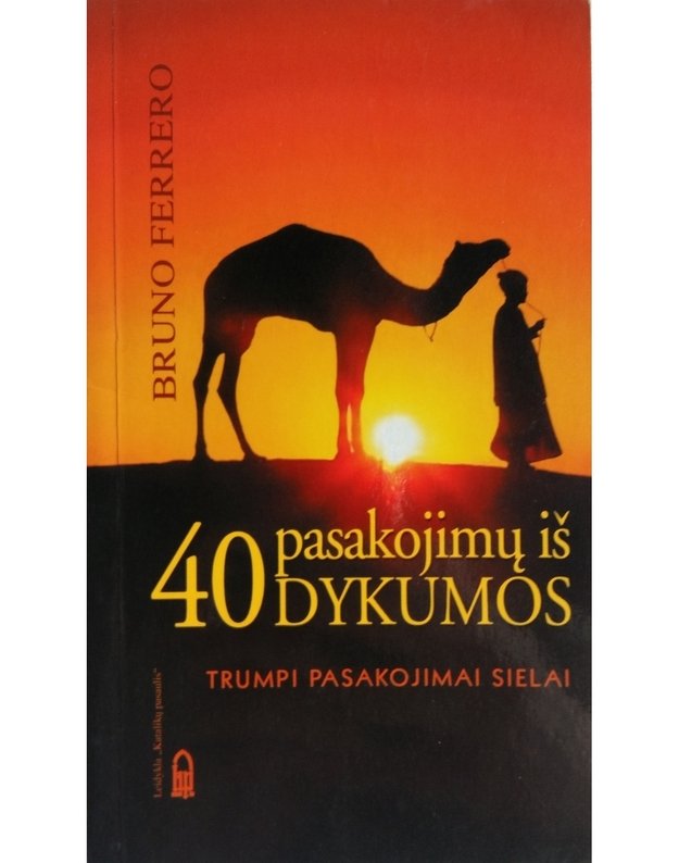 40 pasakojimų iš dykumos - Bruno Ferrero