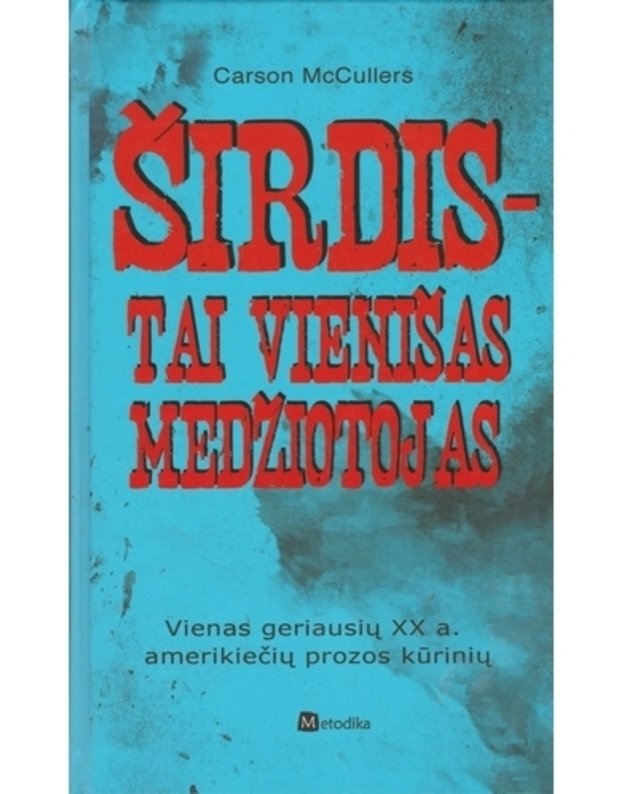 Širdis - tai vienišas medžiotojas - McCullers Carson