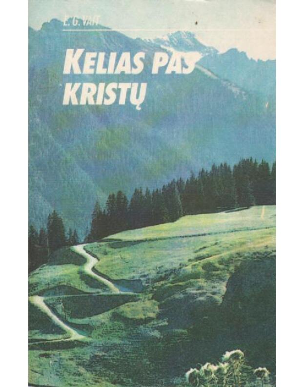 Kelias pas Kristų - Vait E. G.