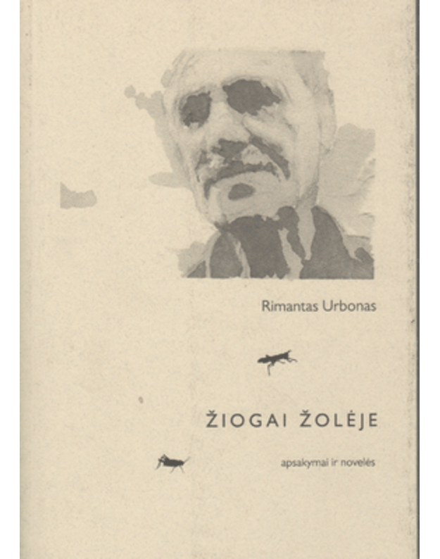 Žiogai žolėje. Abipus pilnaties - Urbonas Rimantas