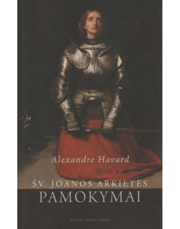 Šv. Joanos Arkietės pamokymai - Havard Alexandre