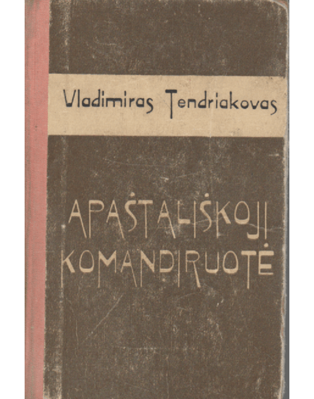 Apaštališkoji komandiruotė - Tendriakovas Vladimiras 