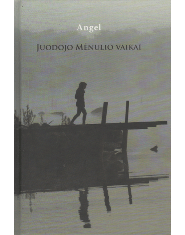 Juodojo Mėnulio vaikai II. Romanas - Bubelytė Andželika / Angel