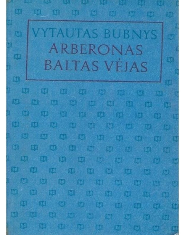 Arberonas. Baltas vėjas - Vytautas Bubnys