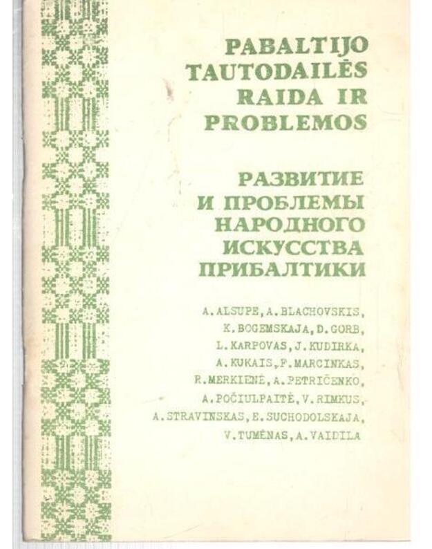 Pabaltijo tautodailės raida ir problemos - Marcinkus Feliksas, sudarytojas