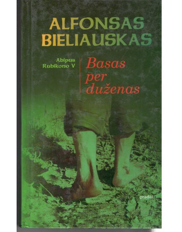 Basas per duženas. Abipus Rubikono V - Bieliauskas Alfonsas