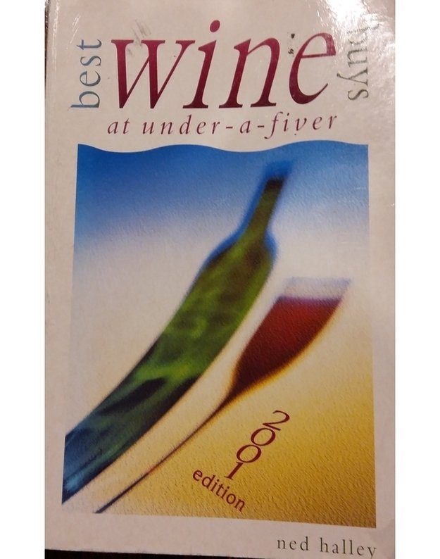 Best Wine Buys At Under-A-Fiver 2001 - Halley Ned
