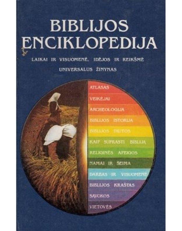 Biblijos enciklopedija. Laikai ir visuomenė, idėjos ir reikšmė - Autorių kolektyvas