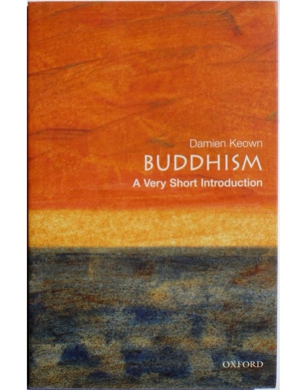 Buddhism: A Very Short Introduction - Damien Keown