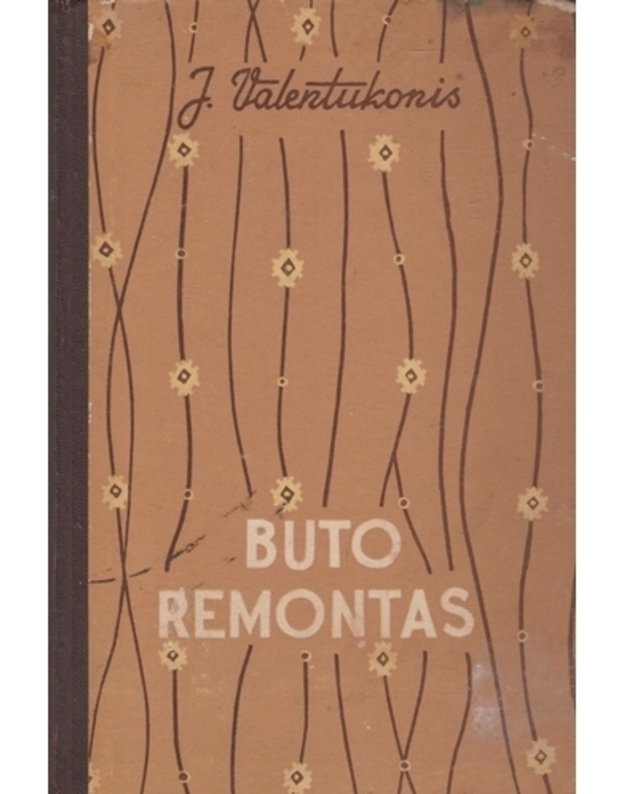 Buto remontas - Valentukonis J.