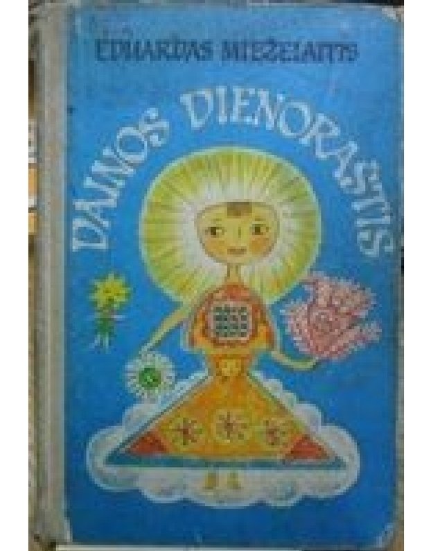 Dainos dienoraštis - Mieželaitis Eduardas