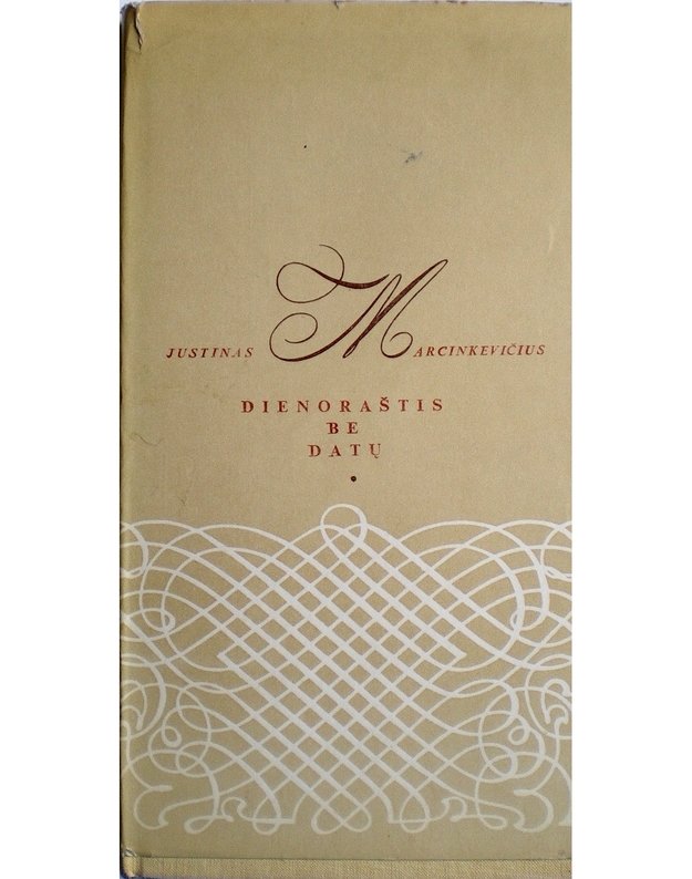 Dienoraštis be datų - Marcinkevičius Justinas