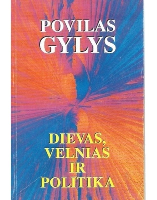 Dievas, velnias ir politika - Gylys Povilas