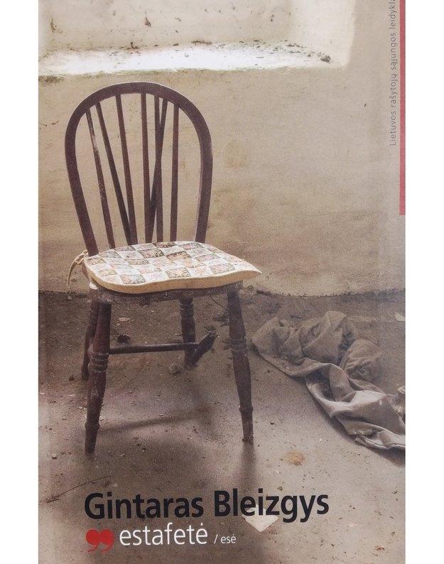 Estafetė / esė - Bleizgys Gintaras