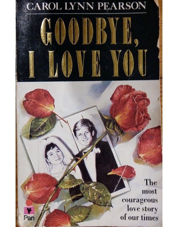 Goodbye, I Love You - Carol Lynn Pearson