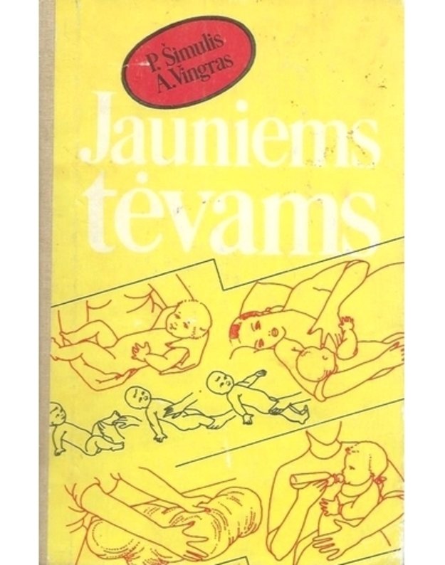 Jauniems tėvams - P. Šimulis, A. Vingras