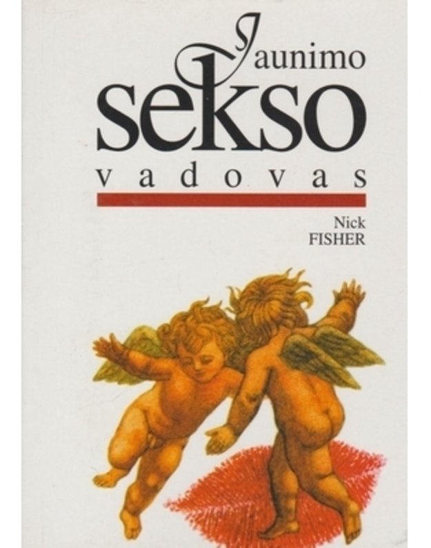 Jaunimo sekso vadovas - Fisher Nick  