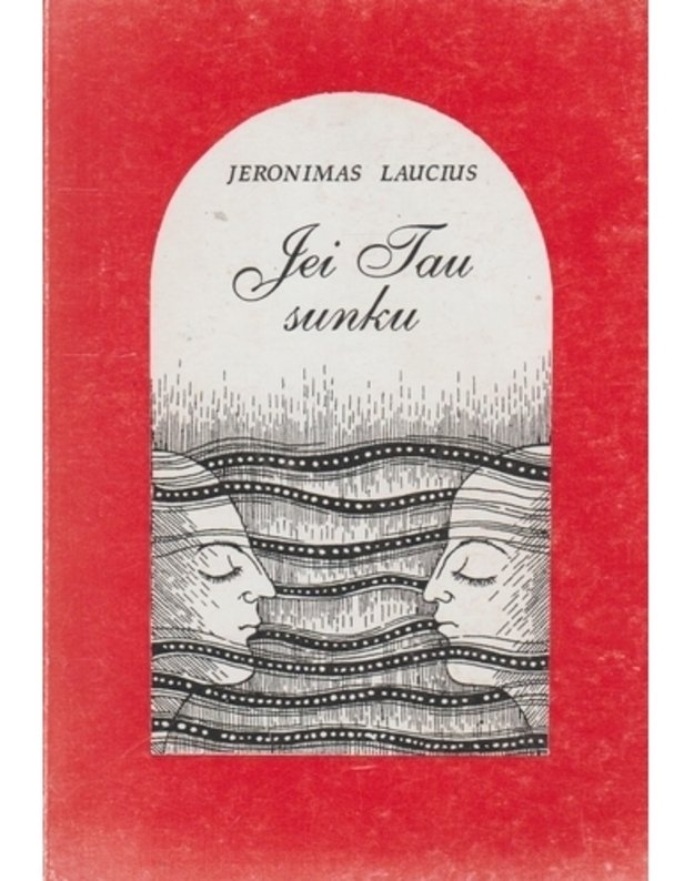 Jei Tau sunku - Jeronimas Laucius