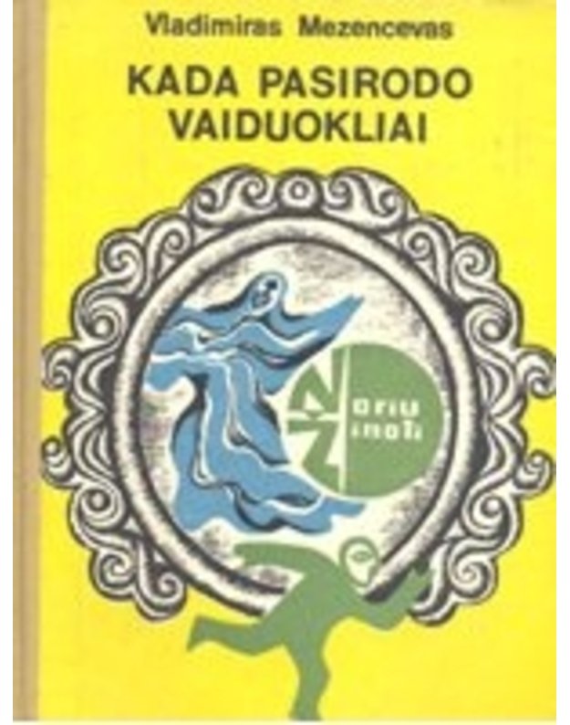 Kada pasirodo vaiduokliai / Noriu žinoti - Mezencevas Vladimiras