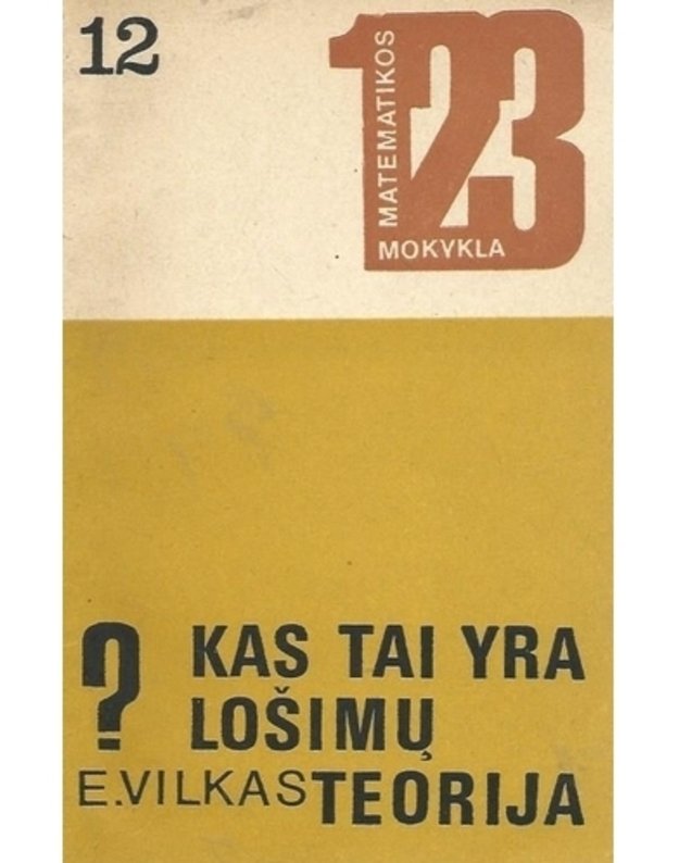 Kas tai yra lošimų teorija / Matematikos mokykla 12 - Vilkas Eduardas
