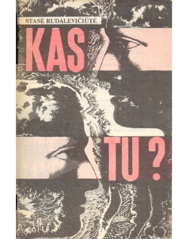 Kas tu? / Pažink save – temperamentas, charakteris, skaičiai, testai - Rudalevičiūtė Stasė